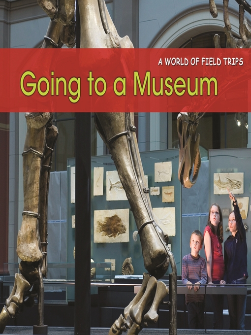 Title details for Going to a Museum by Rebecca Rissman - Wait list
